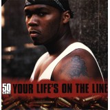 50 Cent - Your Life´s On The Line 12" 50 Cent - Your Life´s On The Line 12"