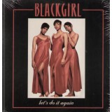 Blackgirl - Let´s Do It Again 12" Blackgirl - Let´s Do It Again 12"