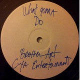 Brother Arthur - What You Gonna Do 12" Brother Arthur - What You Gonna Do 12"