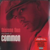 Common - Thisisme Then 2LP Common - Thisisme Then 2LP