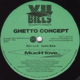 Ghetto Concept - Much Love 12" Ghetto Concept - Much Love 12"