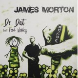 James Morton Feat. Fred Wesley - Do Dat  / Step Up 7"
