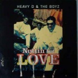 Heavy D & The Boyz - Nuttin But Love 12" Heavy D & The Boyz - Nuttin But Love 12"