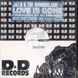 Jaz-O & The Immobilarie - Love Is Gone 12" Jaz-O & The Immobilarie - Love Is Gone 12"