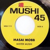 Mister Mushi - Masai Mobb 7"