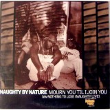 Naughty By Nature - Mourn You Til I Joyn You 12" Naughty By Nature - Mourn You Til I Joyn You 12"