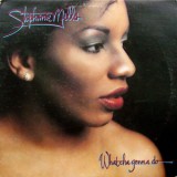 Stephanie Mills - Whatcha Gonna Do With My Lovin LP