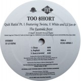 Too Short - Quit Hatin Pt.1 12" Too Short - Quit Hatin Pt.1 12"