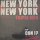Triple Seis - New York New York 12" Triple Seis - New York New York 12"