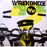 Wrekonize - Who´s The Man / How Come 12" Wrekonize - Who´s The Man / How Come 12"