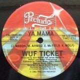 Wuf Ticket - Ya Mama 12"