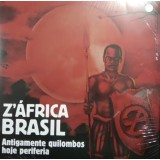 Z´África Brazil - Antigamente Quilombo Hoje Periferia (colorido) 2LP