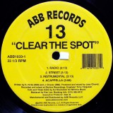 13 - Clear The Spot 12"