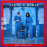 Bad Boys Blue - You´re A Woman 12"