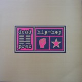 Dead Prez - Hip Hop / It´s Bigger Than Hip Hop 12"