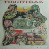 Ei8ghtrak - Money I Got 12"
