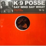 K-9 Posse - Say Who Way What 12"