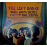 The Left Banke - Walk Away Renee / Pretty Ballerina LP