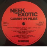 Neek The Exotic - Comin In Piles EP
