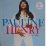 Pauline Henry - Sugar Free 12"