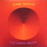 Robin Trower - For Earth Below LP Robin Trower - For Earth Below LP