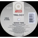 Trilogy - Good Time 12"