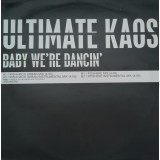 Ultimate Kaos - Baby We´re Dancing 12"